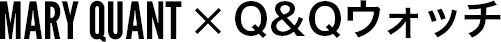 MARY QUANT×Q&Qウォッチ