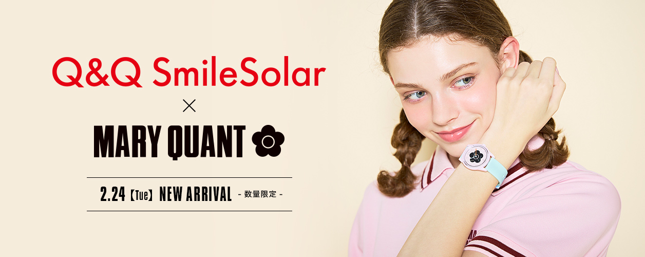 Q&Q SmileSolar × MARY QUANT【2.24［Tue］NEW ARRIVAL-数量限定-】