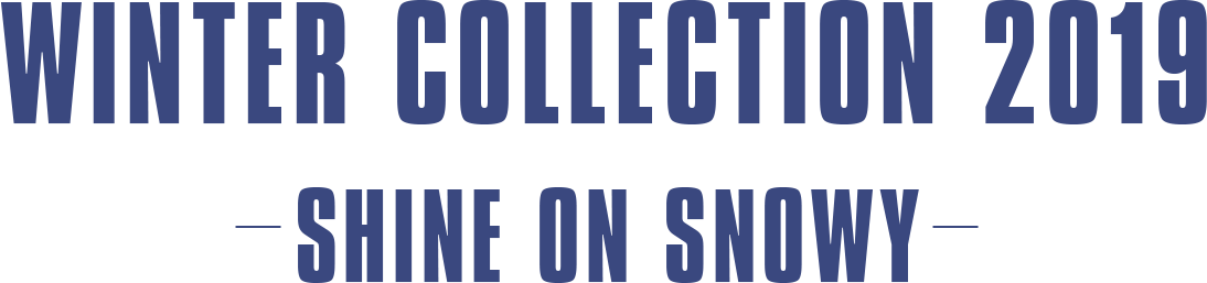 WINTER COLLECTION 2019-SHINE ON SNOWY-