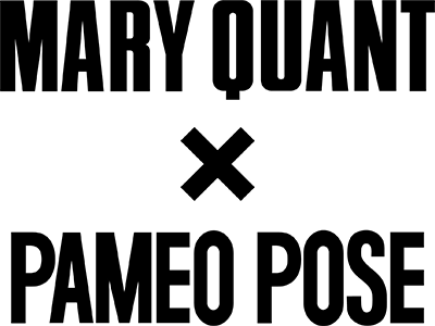 MARY QUANT×PAMEO POSE｜MARY QUANT COSMETICS LTD.
