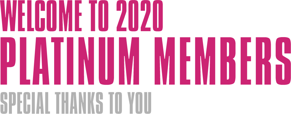 WELCOME TO 2020 SPECIAL THANKS TO YOU PLATINUM MEMBERS