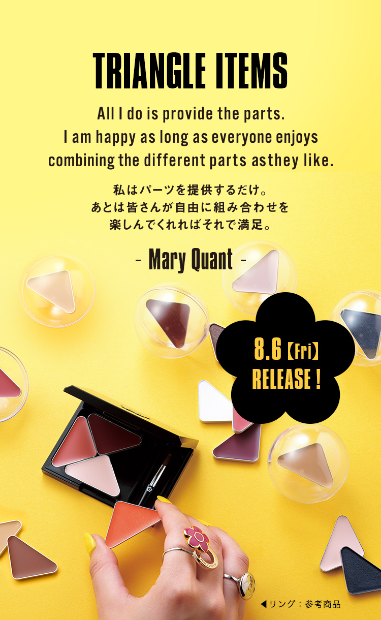 TRIANGLEITEMS｜MARY QUANT COSMETICS LTD.